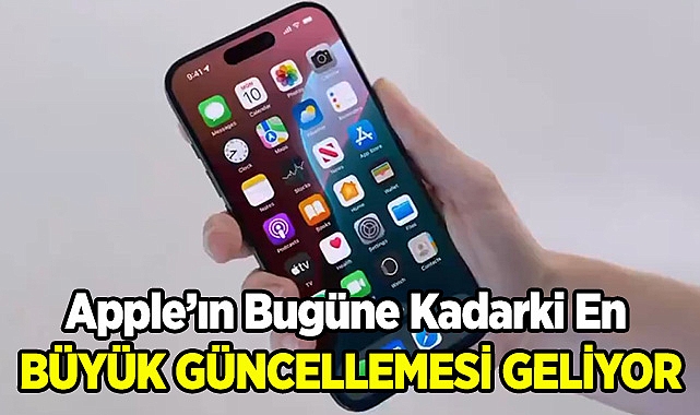 Apple'ın Bugüne Kadarki En Büyük Güncellemesi Geliyor