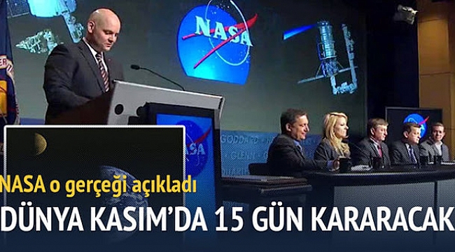 Dünya Kasım'da 15 gün Karanlıkta Kalacak