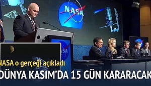 Dünya Kasım'da 15 gün Karanlıkta Kalacak