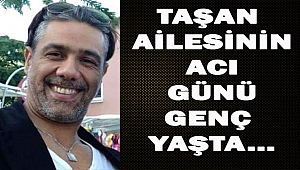Burak Taşan Miami'de Vefat Etti