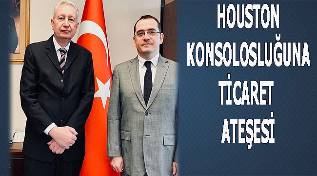 Houston Ticaret Ateşesi: Ahmet Zafer Gülşen