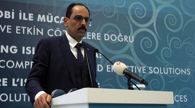 Cumhurbaşkanlığı Sözcüsü Kalın'dan Batılı ülkelere İslamofobi uyarısı