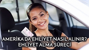 Amerika'da Ehliyet Alma Şartları