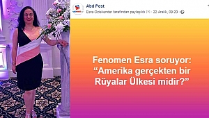 Fenomen Esra Sordu: ABDPOST'ta Rüya Ülkesini Tartışıyor