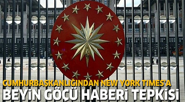 Cumhurbaşkanlığından NYTIMES Haberine Açıklama
