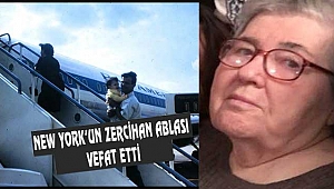 Zercihan Dinçer New York'ta vefat etti