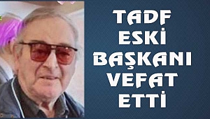Eski TADF Başkanı Sarıer Vefat Etti