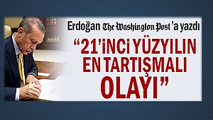 Erdoğan, Kaşıkçı için Washington Post'a Yazdı