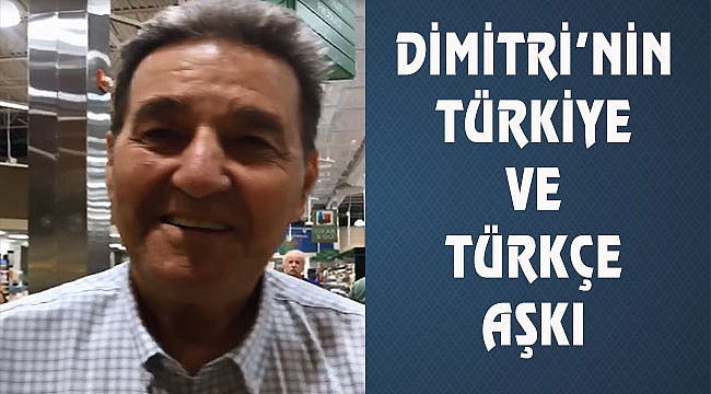 Miami'de Yunanlı Dimitri'nin Türkiye Aşkı