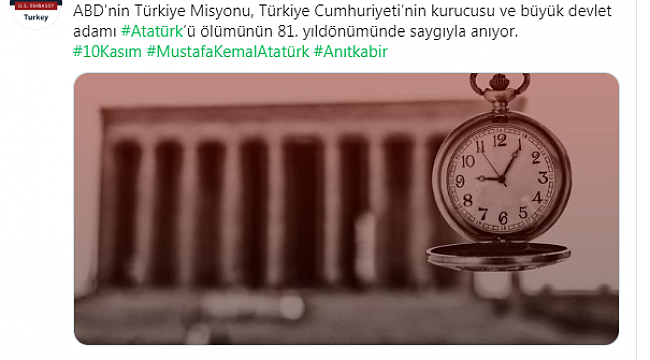 ABD'nin Ankara Büyükelçiliğinden 10 Kasım Paylaşımı