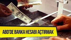 Amerika'da Turistler Hesap Açabilir mi?