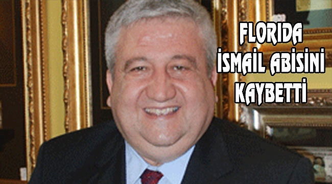 İsmail Hakkı Ercan Florida'da Vefat Etti