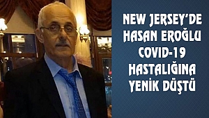 Clifton'dan Hasan Eroğlu'da Corona'dan Öldü
