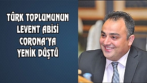 Gökmen Leventeli New York'ta Corona'dan Vefat Etti