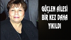 Güçlen Ailesinden Biri Daha Corona'ya Yenik Düştü