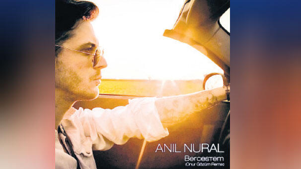 Anıl Nural'ın 'Bercestem'e remix!