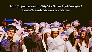 Düşük Not Ortalaması İle Amerika’dan Nasıl Burs Alınır?