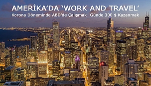 Korona Döneminde ‘Work and Travel’ Tecrübesi
