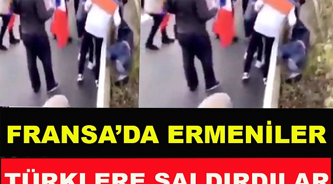 Fransa'da Ermeniler Türk işçilere saldırdılar