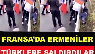 Fransa'da Ermeniler Türk işçilere saldırdılar