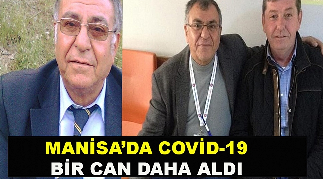 Manisa'da covid-19 hastalığı can almaya devam ediyor