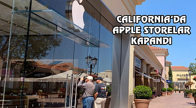 Apple California'daki Mağazalarını Kapattı