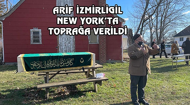 Arif İzmirligil New York'ta Toprağa Verildi