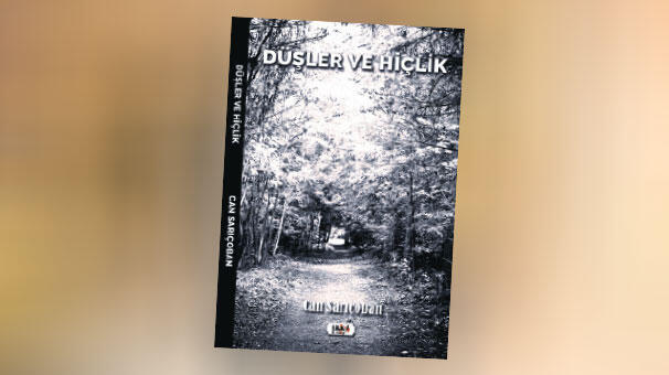 ‘Düşler ve Hiçlik’ çıktı