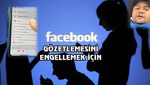 Facebook Bizi Gözetliyor!