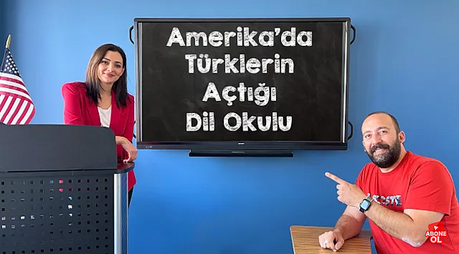 LA'de Sahibi Türk Dil Okulu: 'Just English'