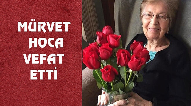 Mürvet Gülüm New York'ta Vefat Etti