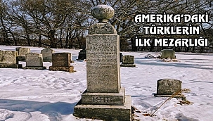 Türklerin ABD'deki İlk Mezarlığı