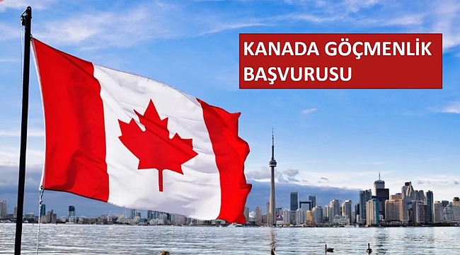 Kanada'ya Göçmek Olarak Nasıl Gelinir?