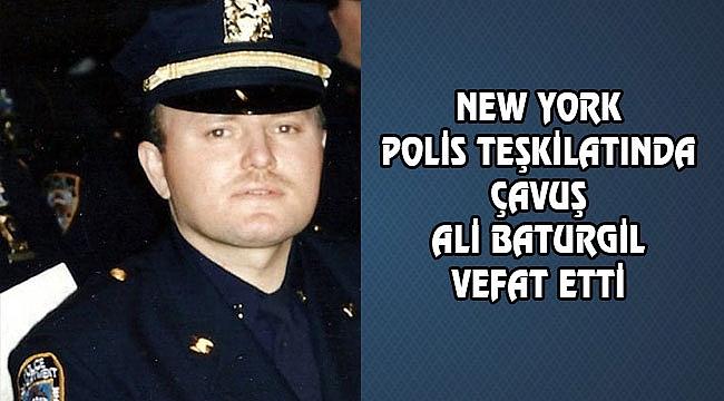 NYPD'dan Ali Baturgil Vefat Etti