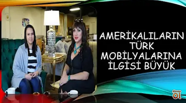 Amerikalılar, Türk Mobilyalarına Aşık!