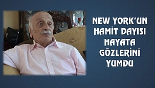 New York Hamit Dayısını Kaybetti