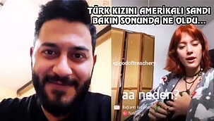 Türk Kızını Amerikalı Sandı ve...