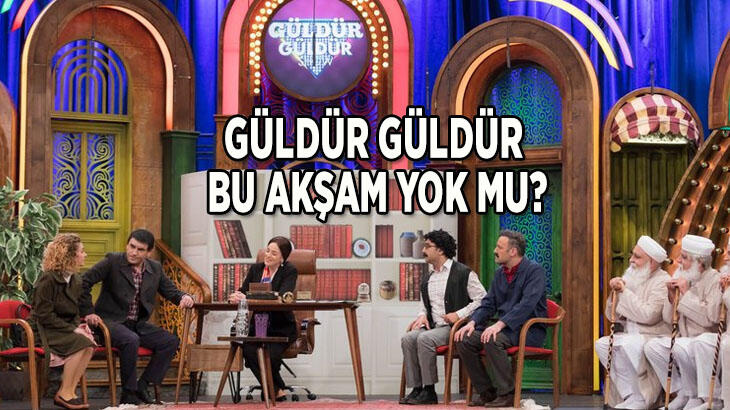 Güldür Güldür bu akşam var mı, 20 Nisan'da neden y