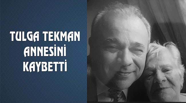 Tulga Tekman'ın Acı Günü