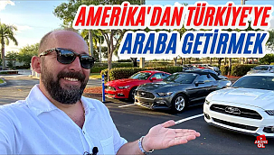 ABD'den Türkiye'ye Otomobil Getirmek