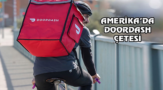 Amerika'da Türk Doordash Çetesi