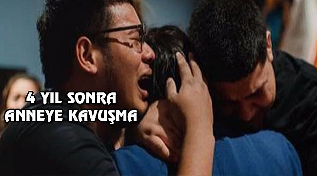 Annesini 4 Yıl Sonra ABD'ye Getirebildi