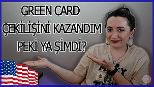 Green Card Çekilişini Kazandıktan Sonraki Aşamalar