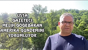 Melih Göğebakan'dan Amerika Yorumu