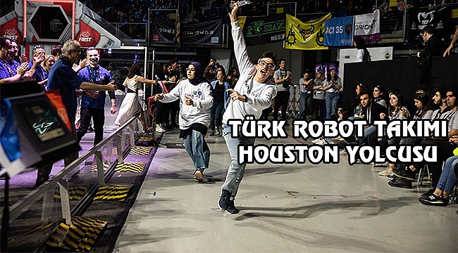 Türk Robot Takımı Houston'a Geliyor