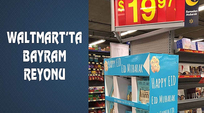 Walmart'ta Bayram Reyonu
