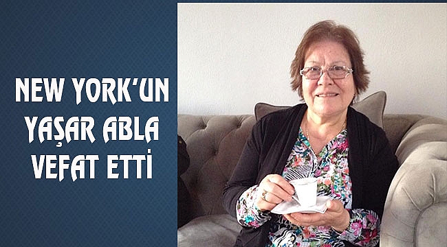 Yaşar Taşçı New York'ta Vefat Etti