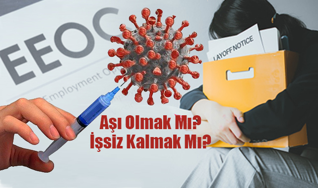 ABD'de Aşı Olmayanların İşten Atılması Yasal Mı?