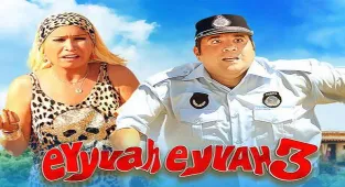Eyvah Eyvah 3 nerede çekildi? Eyvah Eyvah 3 filmi oyuncuları kim, konusu nedir?