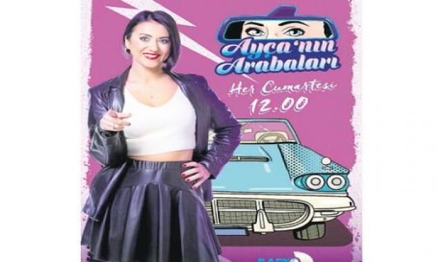 ‘Ayça’nın Arabaları’ başlıyor